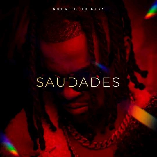 Andrédson Keys  – Saudades