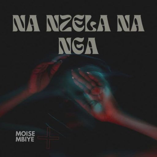 Moise Mbiye – Na Nzela Na Nga  (Baixar)