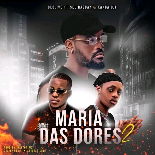 Declive feat Selirasday & Kanga Dji – Maria Das Dores 2