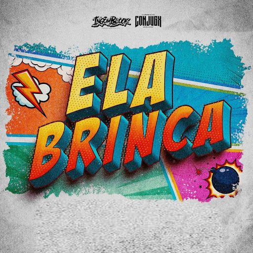 Ingomblock feat Conjugx – Ela Brinca 