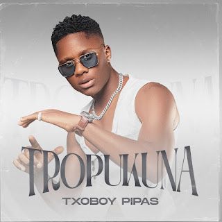 Txoboy Pipas – Tropukuna