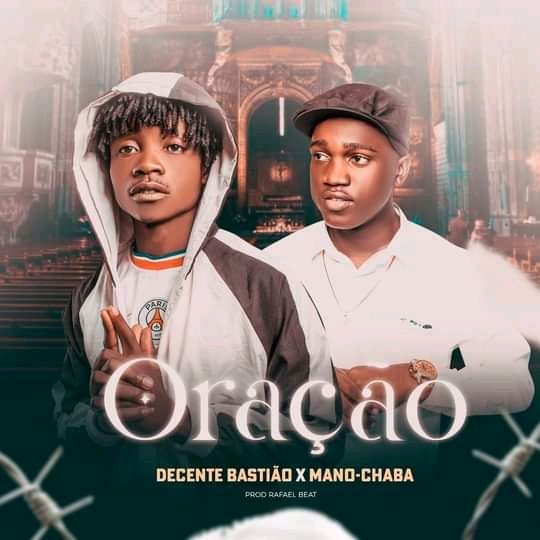 Mano Chaba x Decente Bastião – Oração 